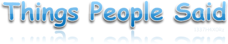 Things People Said