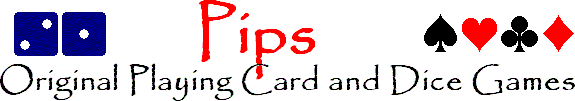 Pips: Original Playing Card and Dice Games